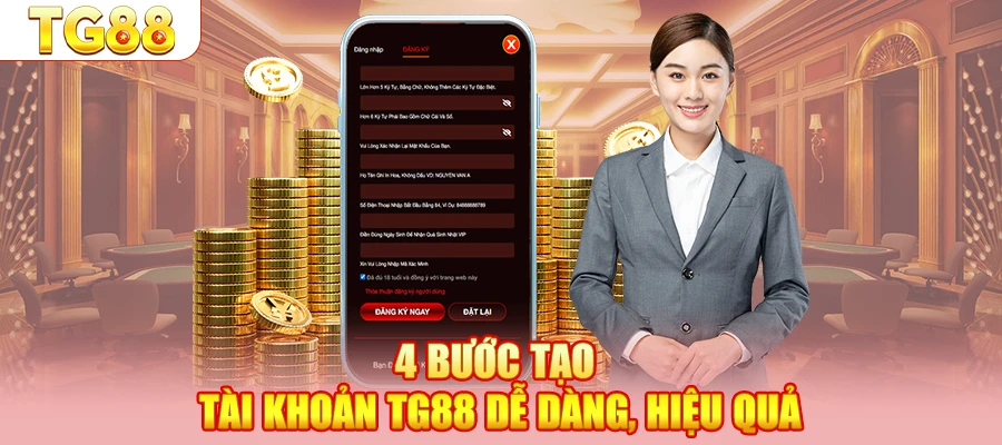 4 bước tạo tài khoản TG88 dễ dàng, hiệu quả