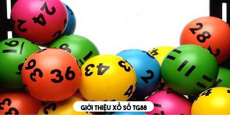 Tổng quan sảnh cược lô đề xổ số TG88